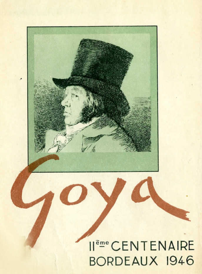 Lien vers le catalogue de l'exposition Goya : 2ème centenaire, Bordeaux, musée des Beaux-Arts, 1946
